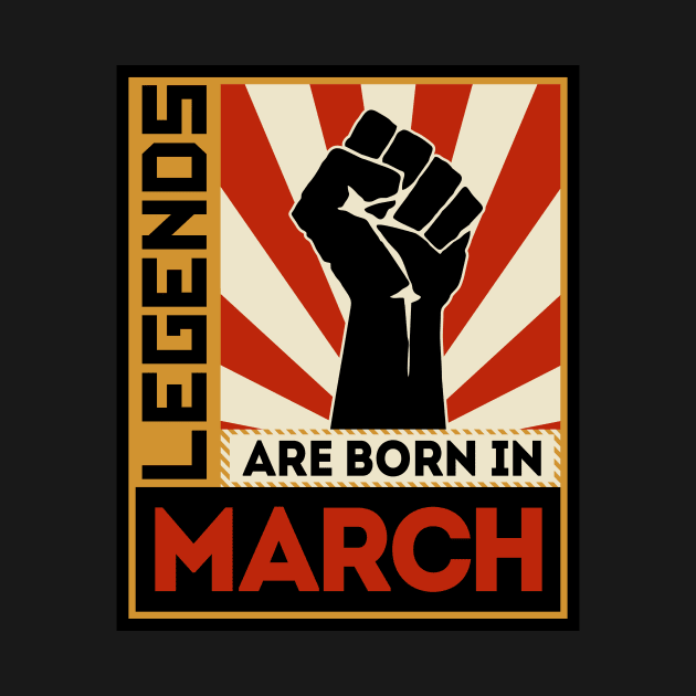 Legends Are Born In March by marieltoigo