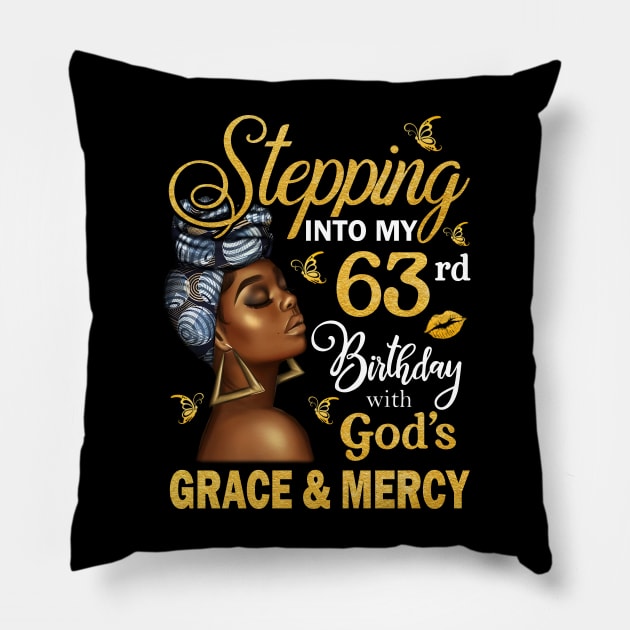 Stepping Into My 63rd Birthday With God's Grace & Mercy Bday Pillow by MaxACarter