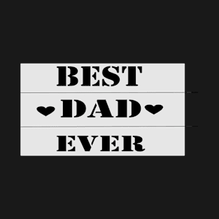 Best dad ever T-Shirt