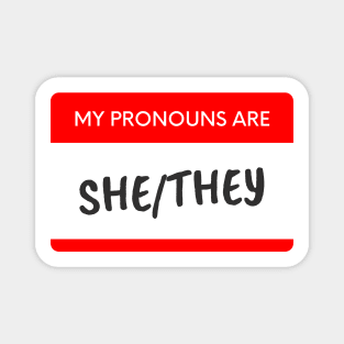 My Pronouns Are She/They Magnet