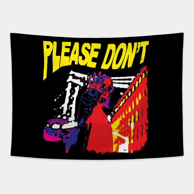 Please Don't Tapestry by Spenceless Designz