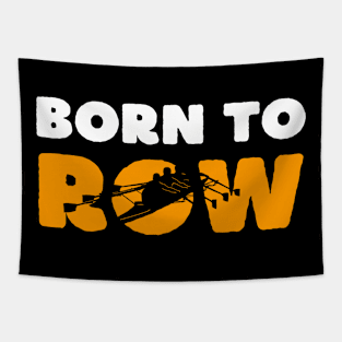 Born to row Tapestry