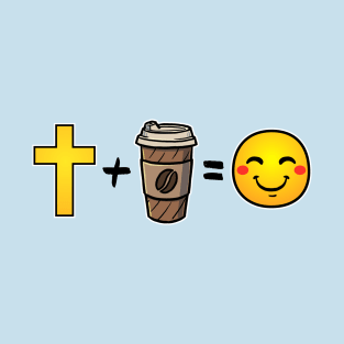 Christ plus Take Away Coffee equals happiness T-Shirt