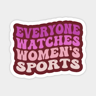 We watch women's sports all day Magnet