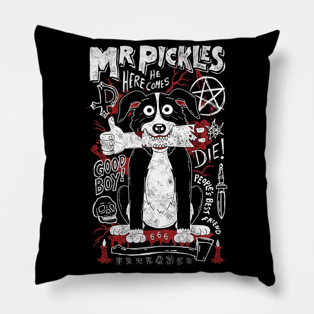 Mr. Pickles Pillow by DDs666