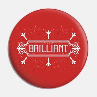 B R I L L I A N T Pin