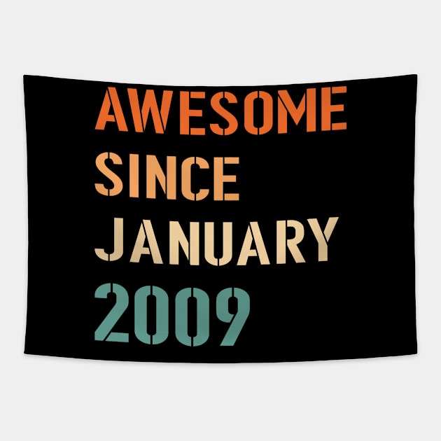 Awesome Since January 2009 Tapestry by Adikka