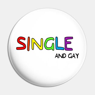 Single And Gay Pin