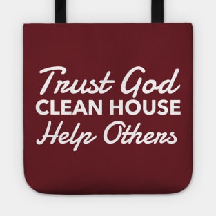 Trust God Clean House Help Others - Recovery Emotional Sobriety Tote