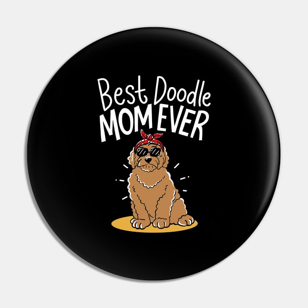 Best Doodle Mom Ever Animal Pet Dog Lover Mama Gift Pin by Hasibit