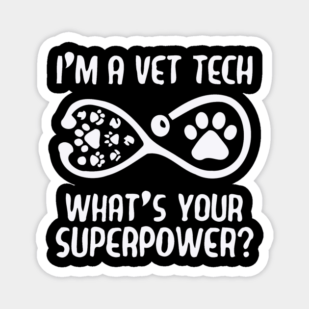 I Am A Vet Tech Whats Your Superpower Magnet by geromeantuin22