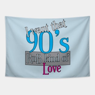 Original 90's RnB kind of Love T-Shirt | R&B Apparel Tapestry