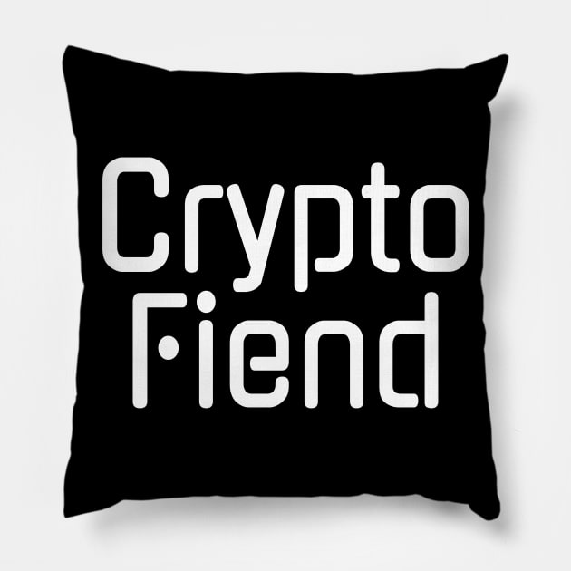 Crypto Fiend Cryptocurrency Lover Pillow by HighBrowDesigns