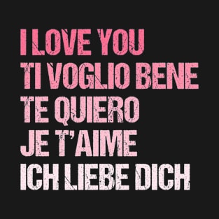 I Love You Foreign Language Valentines Day T-Shirt