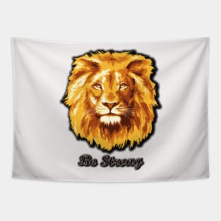 Be strong like Lion Tapestry