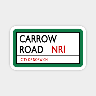 CARROW ROAD STREET SIGN - NORWICH Magnet