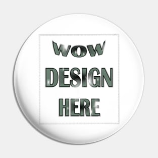 WOW Design Here Pin