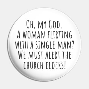 Alert The Church Elders Pin