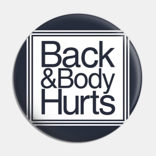 Back and Body Hurts Pin