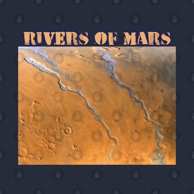 Rivers of Mars Print by SPACE ART & NATURE SHIRTS 