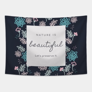 nature is beautiful Tapestry
