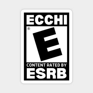 ECCHI Content Rating - Rated E Magnet