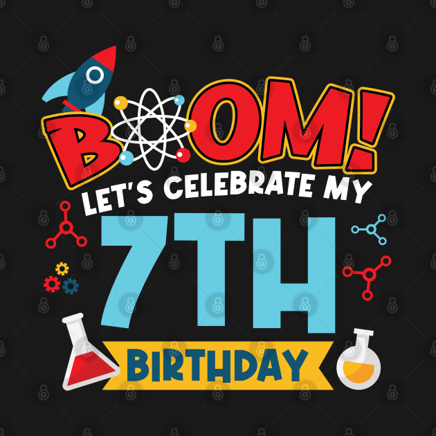 Boom Let's Celebrate My 7th Birthday by Peco-Designs