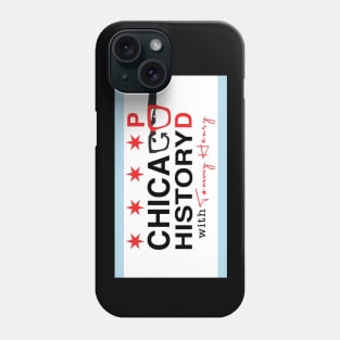 Chicago History Podcast Banner Phone Case