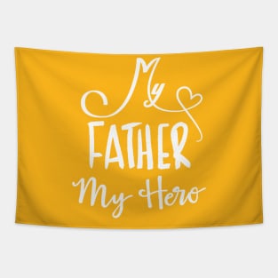 my father my hero Tapestry