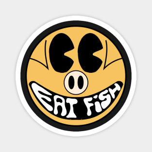 Smiling Piggy Stating Eat Fish Magnet