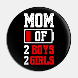 Mom of 2 Boys 2 Girls Shirt Gift from Son Mothers Day Birthday Women Pin