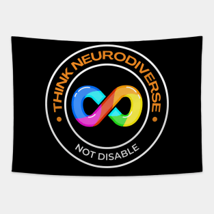 Think Neurodiverse, not Disable Tapestry