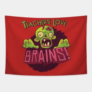 Teachers Love Braaaains! | Zombie School Shirt Tapestry