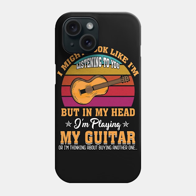 I Might Look Like I'm Listening to You But My Head Is Guitar Phone Case by paynegabriel