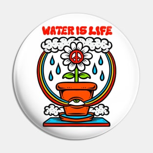 Water Is Life Pin