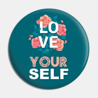 Love Yourself Pin