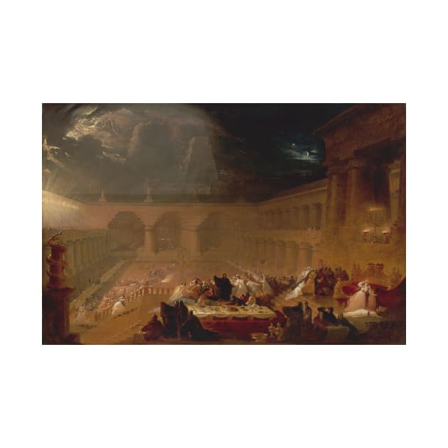 Belshazzar's Feast by John Martin by Classic Art Stall