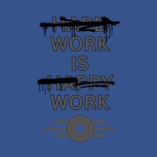 Hard Work Is Happy Work T-Shirt