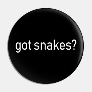 Got Snakes Pin