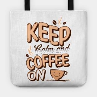 Keep Calm and Coffee on Tote