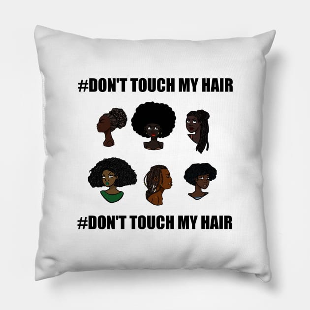 # Dont Touch My Hair Pillow by The.Pretty.Latina