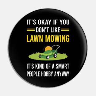 Smart People Hobby Lawn Mowing Mower Lawnmower Pin