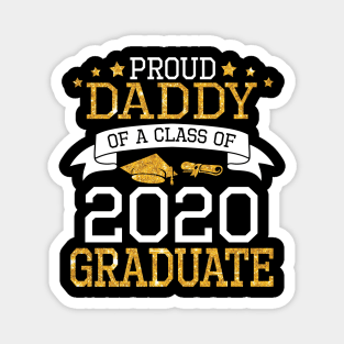 Proud Daddy Of A Class Of 2020 Graduate Senior Happy Last Day Of School Graduation Day Magnet