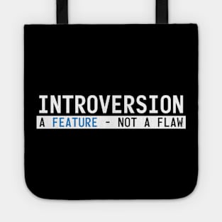 Introversion - A Feature, Not a Flaw Tote