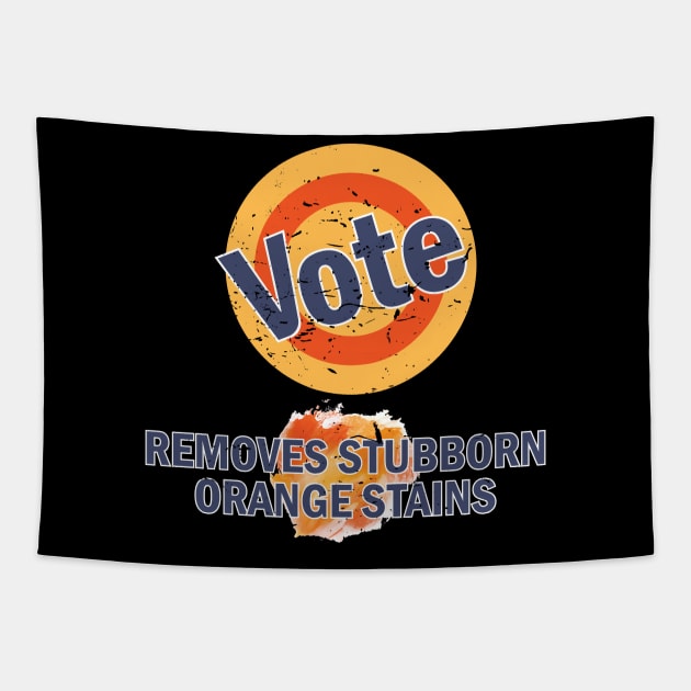 Vote Removes Orange Stains Tapestry by CandD