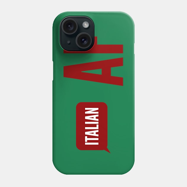 Italian AF Phone Case by MessageOnApparel