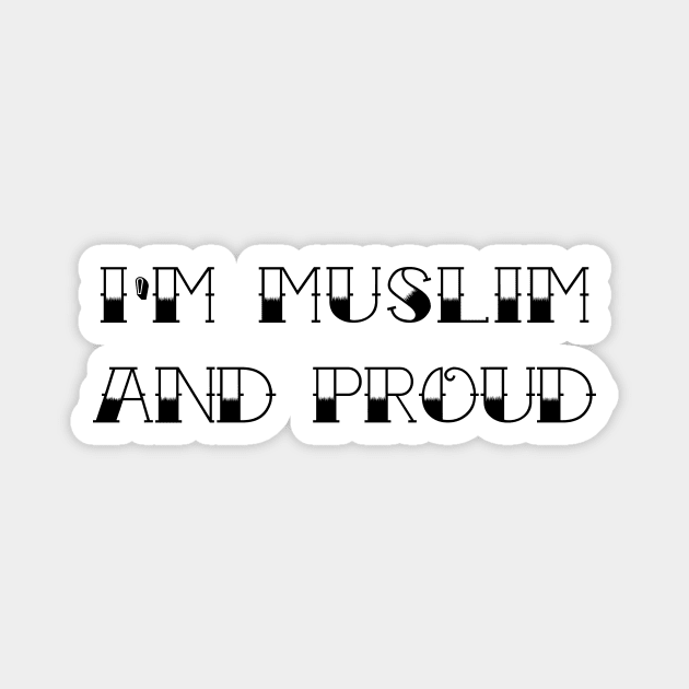 i'm muslim and proud Magnet by Hason3Clothing