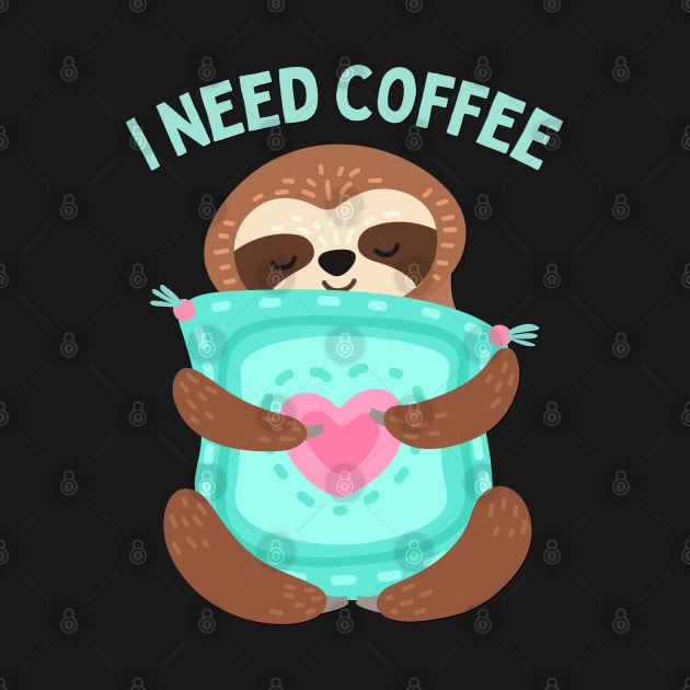 In need of coffee lover coffee addict Funny tired exhausted sloth by BoogieCreates