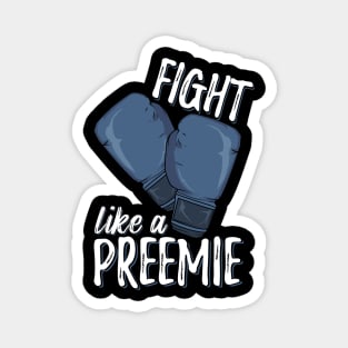 Fight Like A Preemie Magnet