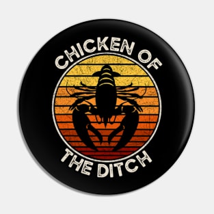 Chicken of The Ditch Crawfish Boil Party Funny Cajun Lobster Pin